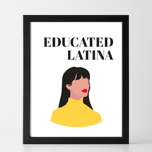Educated Latina  * Instant Download * Perfect to show your proudness.