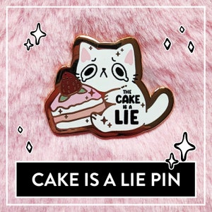 Paws&#39;n&#39;Pixels The Cake is a Lie Enamel Pin