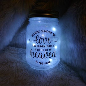 Because someone in heaven/memory lighted jar