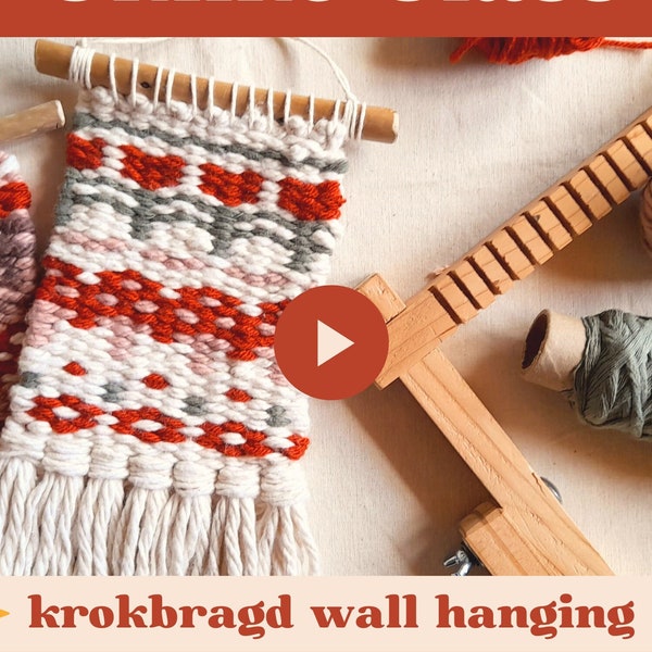 Krokbragd Online Weaving Class - Video instructions + Complete PDF guide - Weave a wall hanging on a Frame loom - By Nushu Textiles