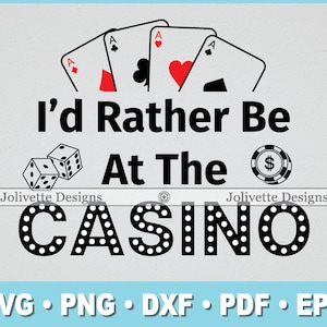 I'd Rather Be At The Casino, Zocken, lustige Sprüche, Würfel, Karten, Clip Art, Design, Svg, Png, Eps, Dxf, Pdf, Silhouette, Cricut, Cut File