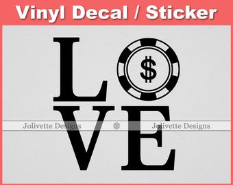 Love, Poker Chip, Casino, Gambling, Gamble, Decal, Car Decal, Laptop Decal, Yeti Decal, Sticker, Vinyl