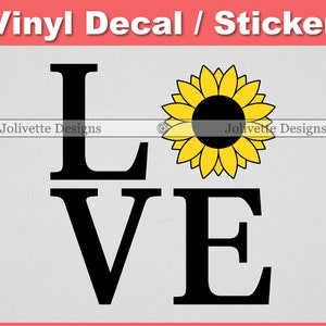 May include: Vinyl decal or sticker with the word "LOVE" in black block letters. The "O" is replaced with a yellow sunflower with a black center.