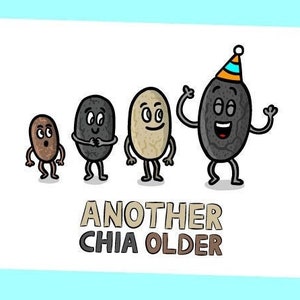 Eine weitere Jahr ältere Karte | Chiasamen | Niedlicher Veganer Geburtstag | Pflanzlich | Lustiges Essen | Bday Wortspiel | Kind | Sohn | Tochter | Nichte | Neffe