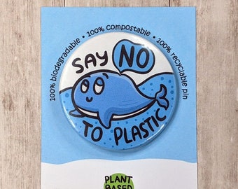 Say No To Plastic Badge | Climate Change | Eco Friendly | Save Our Oceans | Plastic Free | No Single Use | Zero Waste | Environmental Pin