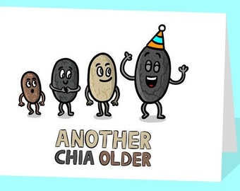 Another Year Older Card | Chia Seed Card | Vegan Card | Vegan Birthday Card | Plant Based Cards | Chia Seeds | Food Puns