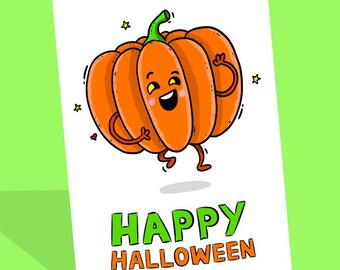 May include: A white greeting card with a cartoon pumpkin illustration. The orange pumpkin has a smiling face, arms, and legs. The words "HAPPY HALLOWEEN" are printed in green and orange below the pumpkin.