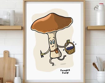 Foraging Print | Mushroom Kitchen Decor | Mushroom Art | Forager Poster | Cute Illustrated A4 | Fungi Wall Art Print | Funny Shroom Prints