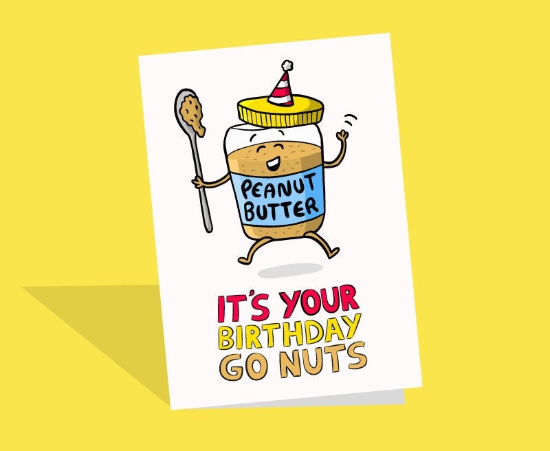 Peanut Butter Card It's Your Birthday Go Nuts Nut Card - Etsy