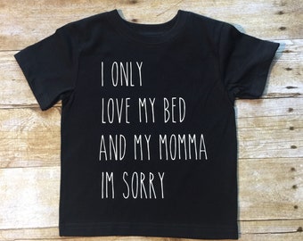 Infant Toddler Kids sizes Drake Gods Plan I only Love My Bed and My Momma Im Sorry shirt or one piece body suit
