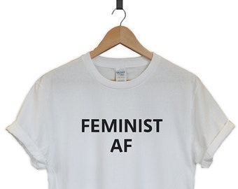 Feminist AF shirt feminist T-shirt future is female girl power tee unisex gift