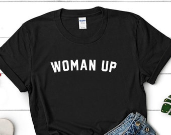 Woman Up Shirt - Feminist T-shirt tee unisex tumblr future is female gift