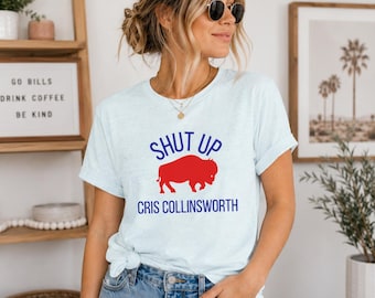 Funny Buffalo Football Shirt | Buffalo Game Day Shirt | Buffalo Fan Gift | Shut Up Cris Collinsworth Tee | Football Season Apparel
