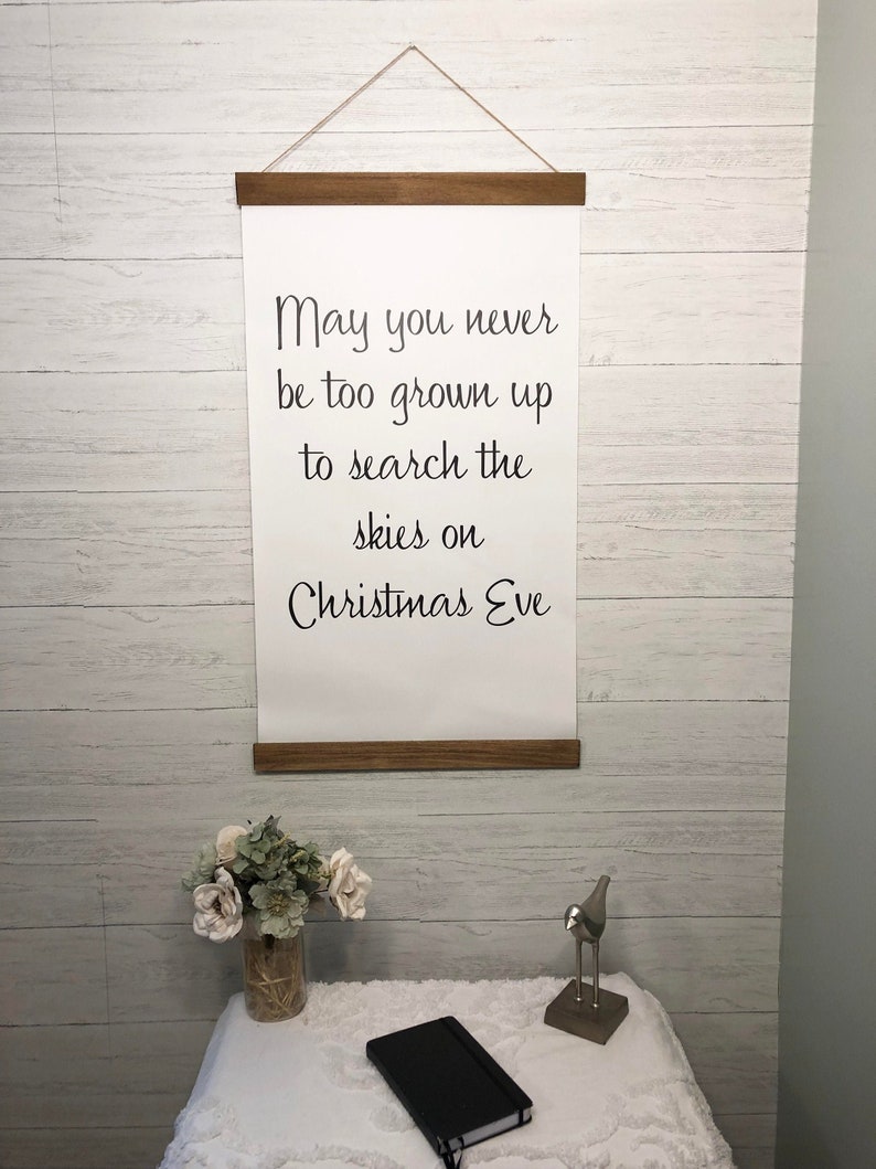 May You Never Be Too Grown Up To Search The Skies on Christmas Eve -Farmhouse Scroll Christmas Home Decor Hanging Quote Hanging Sign