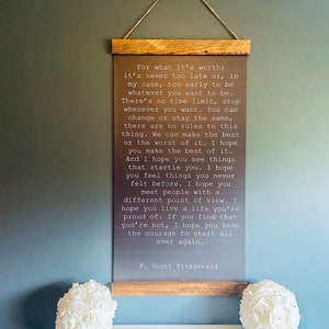 Never Too Late  - F Scott Fitzgerald - Hanging Print - Hanging Quote - Home Decor - Rustic - Hanging Sign - Farmhouse Wall Decor - Scroll