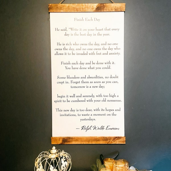 Finish Each Day - Ralph Waldo Emerson - Hanging Print - Hanging Quote - Home Decor - Rustic - Hanging Sign - Farmhouse Wall Decor - Scroll