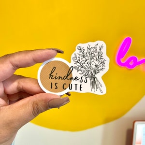 Kindness Is Cute Floral Sticker - Kindness Laptop Decal