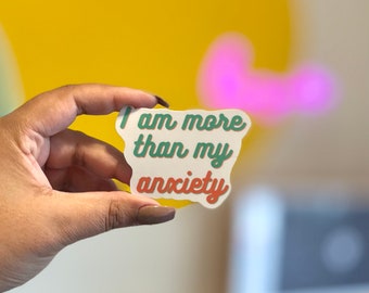 Ik ben meer dan mijn angst sticker - laptop sticker - geestelijke gezondheid sticker - wellness