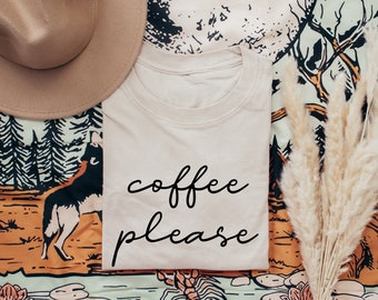 Coffee Please T-shirt // Coffee Lover T-shirt Gift, Coffee Lover Gift Idea, Funny Coffee Shirt, Iced Coffee Gift, Coffee Addict, Sand Shirt