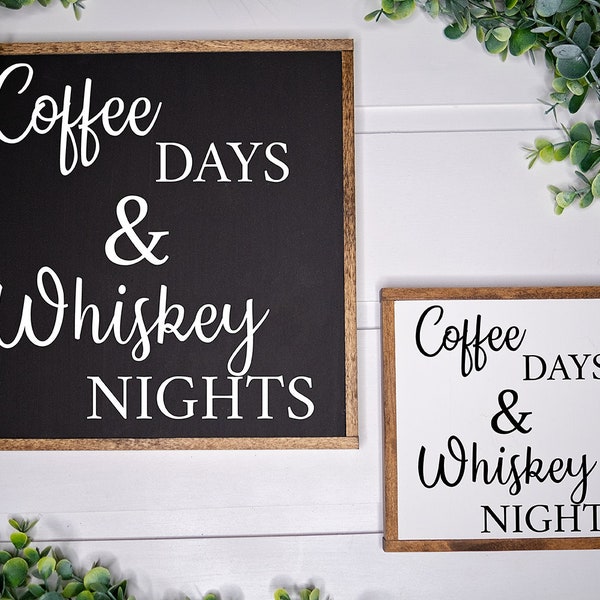 Coffee days and whiskey nights | Coffee days and whiskey nights bar sign | Wood coffee sign | Coffee sign | Whiskey Sign | Coffee decor