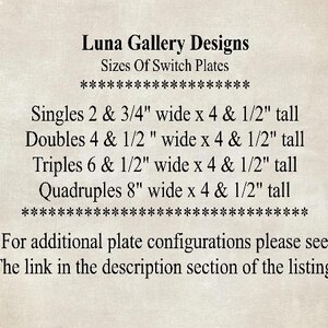 May include: Text on a beige background reads "Luna Gallery Designs" and "Sizes Of Switch Plates." It lists switch plate sizes: Singles 2.75" wide x 4.5" tall, Doubles 4.5" wide x 4.5" tall, Triples 6.5" wide x 4.5" tall, and Quadruples 8" wide x 4.5" tall.