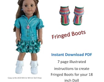 May include: A digital download pattern for making fringed boots for 18 inch dolls. The pattern includes 7 pages of illustrated instructions. The image shows a doll wearing a turquoise outfit and a pair of white boots. The boots in the pattern are red, green, and white with fringe.