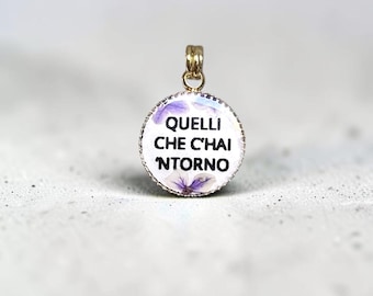 'Those Who Are Around You' Pendant