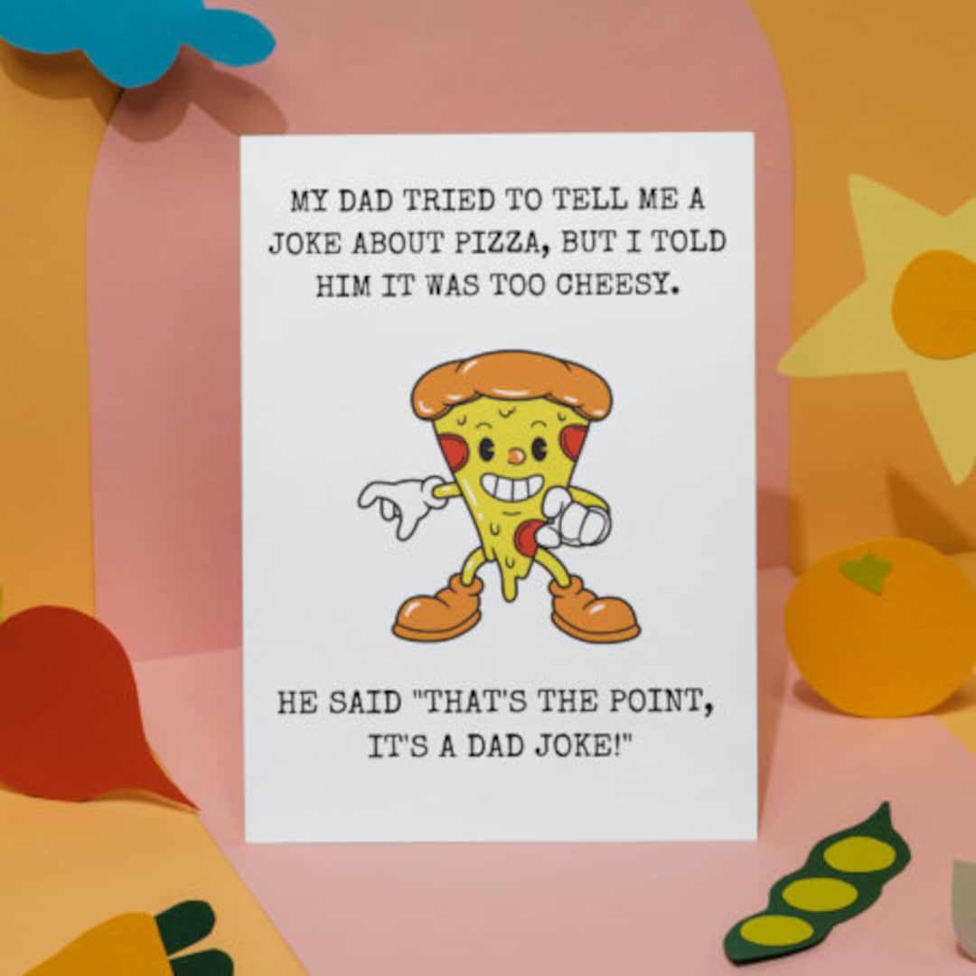 Fathers Day Card, Funny Pizza Dad Jokes Card, Card for Dad, Funny Dad