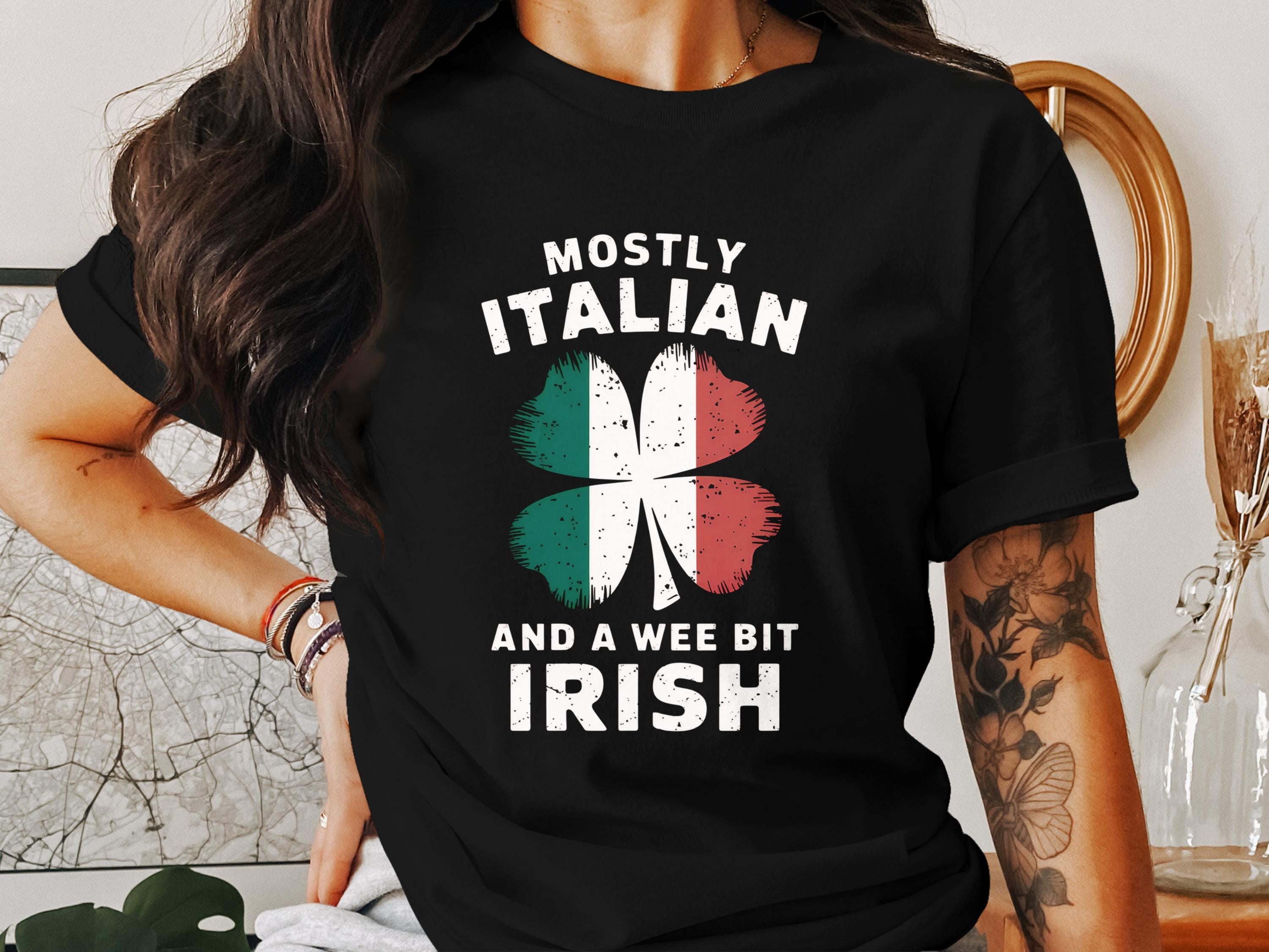 Mostly Italian And A Wee Bit Irish Tshirt St Patrick Day T-Shirt Mostly Italian And A Wee Bit Irish Tshirt St Patrick Day T-Shirt