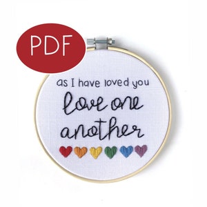 PDF DIGITAL Embroidery Pattern Love One Another diy - 100% of proceeds donated to an LGBTQ charity - Thread Unraveled