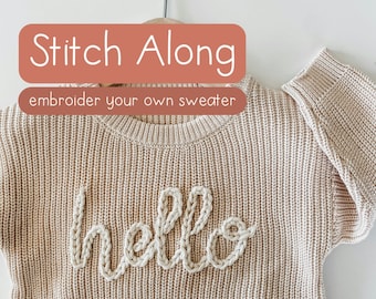 Pre-Recorded Embroidered Chunky Knit Sweater Stitch Along Video Class Tutorial - digital item - Thread Unraveled - personalized name sweater