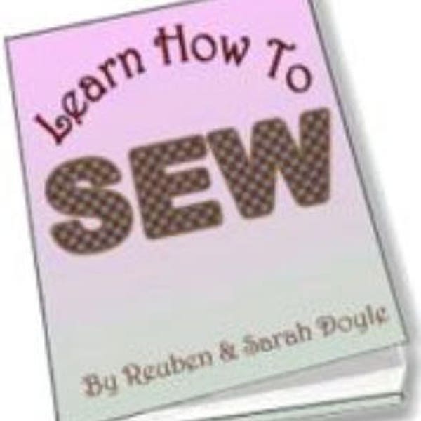 Learn How To Sew Livre de couture téléchargeable en PDF