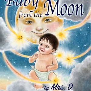 Baby from the Moon:Autographed childrens book. A special message included. Age 4-8. image 1