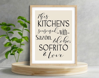 This Kitchen&#39;s Seasoned with Sazon, Adobo, Sofrito & Love® Poster, Black or Brown Text, 4 Sizes, Unframed Matte Print