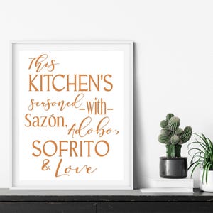 This Kitchen's Seasoned with Sazon, Adobo, Sofrito & Love® Poster, Puerto Rican Kitchen Art, 100 Text Colors, Unframed Matte Paper Print