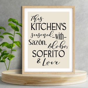 This Kitchen's Seasoned with Sazon, Adobo, Sofrito & Love® Poster, Black or Brown Text, 4 Sizes, Unframed Matte Print