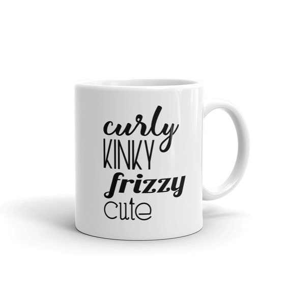 Curly Kinky Frizzy Cute Mug Natural Curl Hair Mug Coffee Etsy