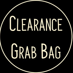 Clearance Grab Bag Items