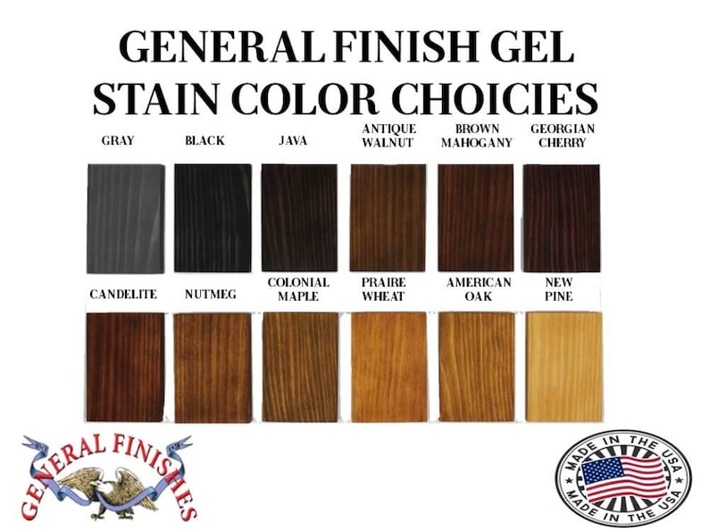 May include: A color chart showing 12 different wood stain colors from General Finishes Gel Stain. The colors are: Gray, Black, Java, Antique Walnut, Brown Mahogany, Georgian Cherry,  Candlelite, Nutmeg, Colonial Maple, Prairie Wheat, American Oak, and New Pine.
