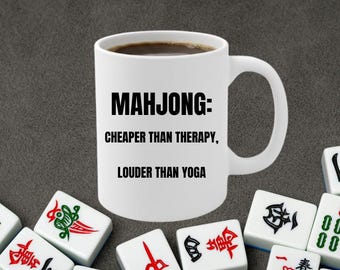 Mahjong Cheaper than Therapy Louder than Yoga 11oz White Ceramic Mug, Mahjong Gaming Coffee Mug, Mahjong Party Prize, Funny Coffee Cup