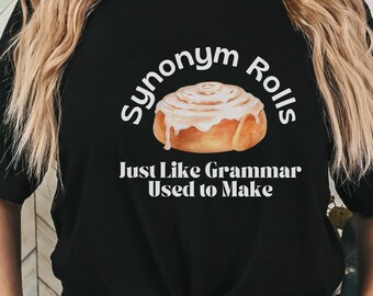 Synonym Rolls Grammar Pun T-Shirt: Book Lover Gift