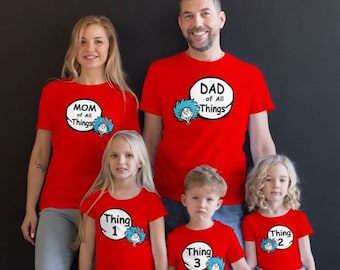 Thing 1 thing 2 thing 3 customized Family Matching T-shirt, Thing Mom, Thing dad Christmas Family Shirt, Holiday Shirt, birthday party Shirt