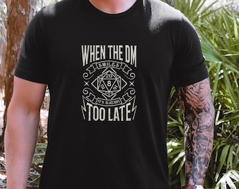 D20 When the DM Smiles its already do late RPG tabletop game player Dungeon Master Unisex Jersey Short Sleeve Tee T-Shirt