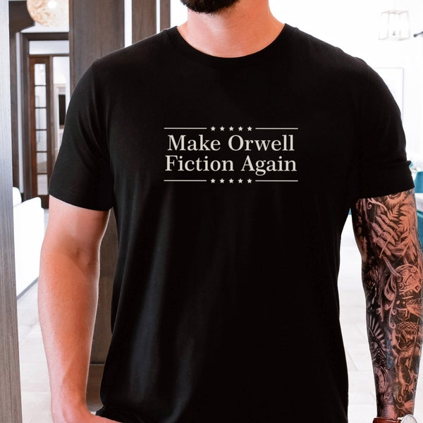 Make orwell fiction again George Orwell 1984 Censorship Short-Sleeve Unisex T-Shirt