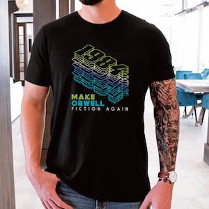 1984 George Orwell t shirt, Make Orwell Fiction Again, 1984 retro book, conspiracy t-shirt,  Unisex Jersey Short Sleeve Tee T-shirt