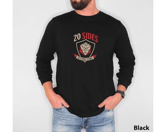 RPG Game DND Dungeons Role Playing d20 20 sides to every story Long Sleeve Shirt