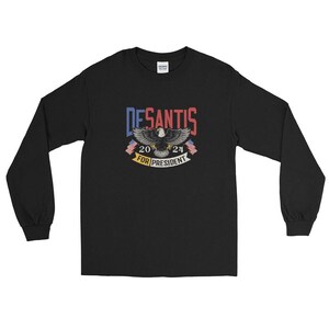 DeSantis For President  2021, Unisex Long Sleeve Shirt