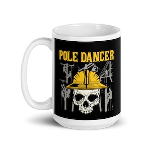 Funny Lineman gift birthday fathers day Electrician Utility worker Pole Dancer Dishwasher safe ceramic Coffee Mug