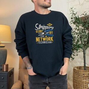 Funny Network Technician Engineer cable repair gift for him Strippers take it all off Unisex Crewneck Sweatshirt