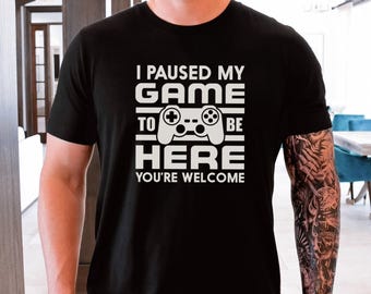 Retro Game Day Funny Gaming Shirt I Paused My Game Humor Fan And Video Game Lovers Gift for Him Unisex Jersey Short Sleeve Tee T-shirt